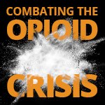 Special Coverage: Combating the opioid crisis