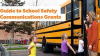 Fall 2018 Guide to School Safety Communications Grants