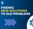 Finding new solutions to old problems