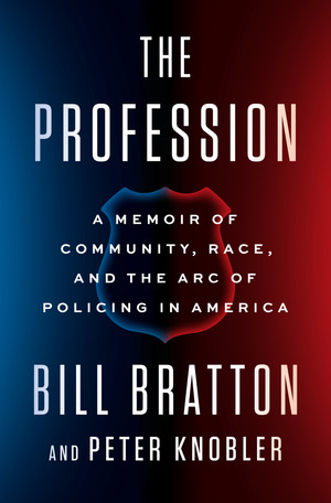 "The Profession" by Bill Bratton