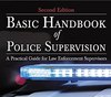 Book excerpt: Basic Handbook of Police Supervision: A Practical Guide for Law Enforcement Supervisors