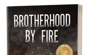 Book excerpt: 'Brotherhood by Fire'