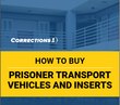 How to buy prisoner transport vehicles and inserts (eBook)