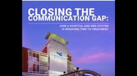 Closing the communication gap: How a hospital and EMS system is reducing time to treatment (white paper)