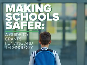 Download this eBook to learn about technology that makes schools safer and how you can fund it.