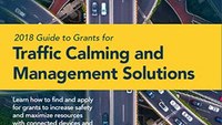 2018 Guide to Grants for Traffic Calming and Management Solutions [eBook]