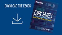 Drones as a de-escalation tool and force multiplier (eBook)