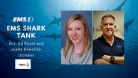 EMS Shark Tank: Drs. Ed Racht and Joelle Donofrio-Odmann