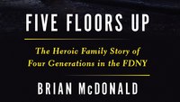 Book excerpt: 'Five Floors Up: The Heroic Family Story of Four Generations in the FDNY'