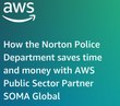How the Norton Police Department saves time and money with AWS Public Sector Partner SOMA Global