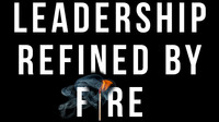Book excerpt: 'Leadership Refined by Fire'