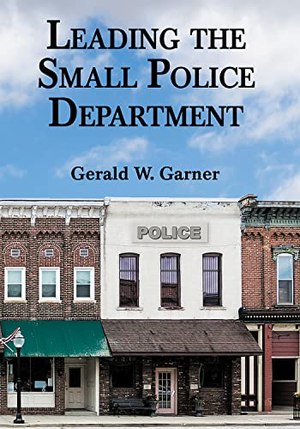 This book is intended to aid the smaller agency chief in navigating the operational, personnel, and political landscape to be found in the smaller community, to name but one of the challenges.