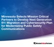 State of Minnesota selects Mission Critical Partners to develop next generation 911 migration and cybersecurity plan for modernizing public safety communications
