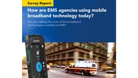 Survey report: How are EMS agencies using mobile broadband technology today? (white paper)