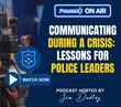 Judy Pal on navigating crisis communications in law enforcement