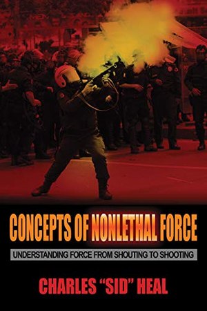 In his latest book, Sid Heal examines the history of non-lethal interventions and the many ambiguities and difficulties associated with employing these items so as to minimize casualties.