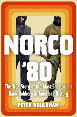 Norco ’80 is a true crime account of one of the most violent bank heists in U.S. history.