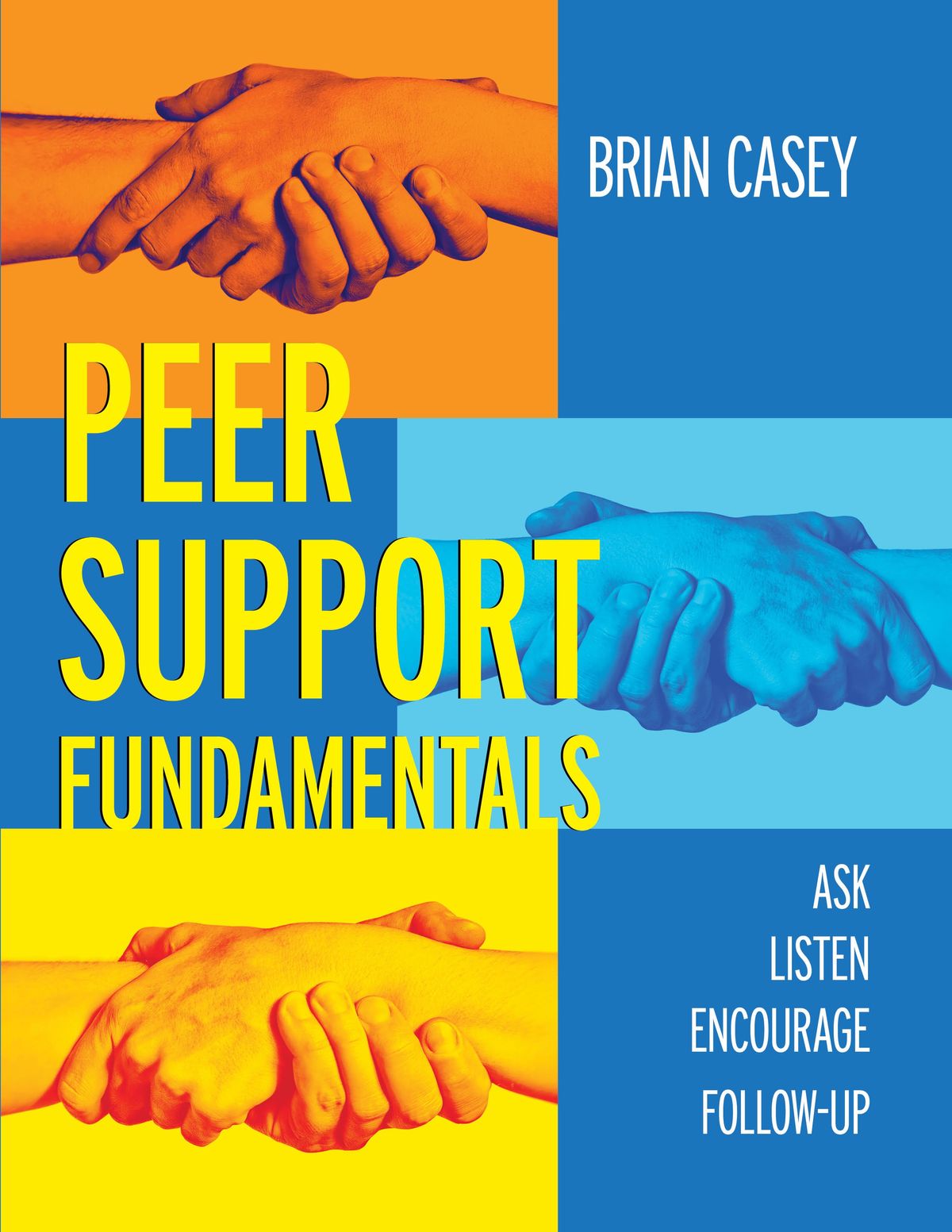 Book excerpt: Peer Support Fundamentals: Ask, Listen, Encourage, Follow-up