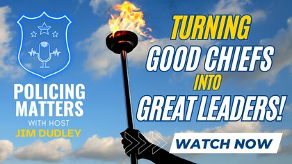 Chief Gerald Garner on how to turn good chiefs into great leaders