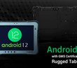 RuggON SOL PA501 rugged tablet now features Android 12 OS and GMS certification