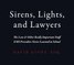 Book excerpt: ‘Sirens, lights, and lawyers’