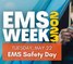 Celebrating EMS Week 2023– Day 3: EMS Safety