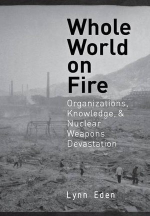 Lynn Eden’s “Whole World on Fire” was first published in 2004.
