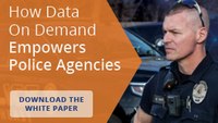 How data on demand empowers police agencies [white paper]