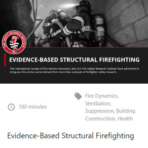 The new “Evidence-Based Structural Firefighting'' training course is now available online through FSRI’s Fire Safety Academy.