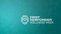 Why we created First Responder Wellness Week