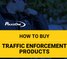 How to buy traffic enforcement products