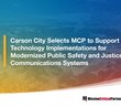 Carson City, Nevada, selects Mission Critical Partners to support technology implementations for modernized public safety and justice communications systems