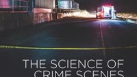 Book excerpt: The Science of Crime Scenes