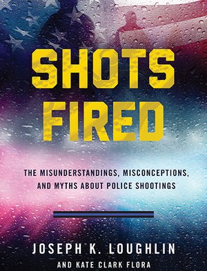 New book “Shots Fired” details deadly force incidents through the eyes of the police officers involved.