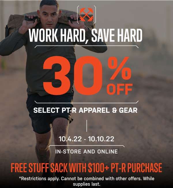 Work Hard, Save Hard | 30% Off Select PT-R Apparel + Gear | Free Stuff Sack with $100+ PT-R purchase