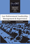 Law Enforcement Leadership, Management & Supervision