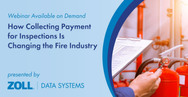 Free On-Demand Webinar: How Collecting Payment for Inspections is Changing the Fire Industry