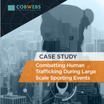 Free Case Study Download: Combatting Human Trafficking at Large Scale Sporting Events