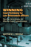 Winning Court Testimony for L.E. Officers