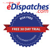 Free 30 Day Trial of eDispatches