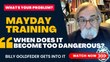When does mayday training cross the line and become too dangerous?
