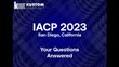 Your IACP 2023 Questions Answered!