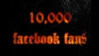 10,000 Facebook Fans..and counting