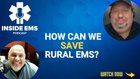 How can we save rural EMS?