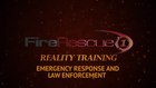 Reality Training: Emergency response and law enforcement