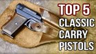 Concealed carry: Top 5 classic carry guns