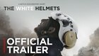 White Helmets Official Trailer