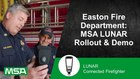 Easton Fire Department: MSA LUNAR Rollout & Demo