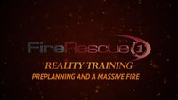 Reality Training: Preplanning and a massive fire