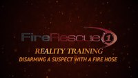 Reality Training: Disarming a suspect with a fire hose